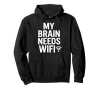 Mi Cerebro Necesita WiFi Graciosa Cita de Humor tecnológico Sudadera con Capucha