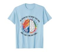 Mi Cerebro Tiene demasiadas pestañas Abiertas y no Puedo Encontrar Nada Camiseta