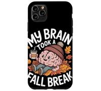 Mi Cerebro tomó un Descanso de otoño Otoño Otoño Regreso a la Carcasa para iPhone 11 Pro MAX