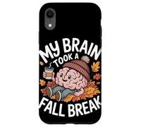 Mi Cerebro tomó un Descanso de otoño Otoño Otoño Regreso a la Carcasa para iPhone XR