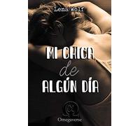 Mi chica de algún día: 1 (Omegaverse)