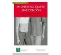 Mi Chico No Quiere Usar Condon: Estrategias Innovadoras Para La P Reve