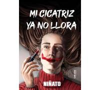 Mi cicatriz ya no llora: 01 (Poesía)