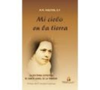 Mi Cielo En La Tierra: La Doctrina Espiritual De Sor Isabel De La Trin