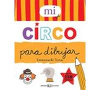 Mi Circo Para Dibujar (coleccion Manos Creativas)