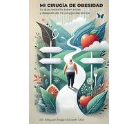 MI CIRUGÍA DE OBESIDAD: Lo que necesito saber antes y después de mi cirugía bariátrica