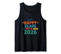 Mi Clase Feliz de 2026 está Fuera de aquí y Lista para conquistar Camiseta sin Mangas