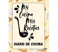 Mi cocina Mis Recetas: Libro de Cocina en blanco