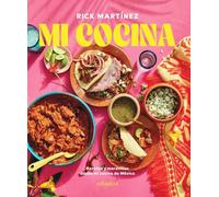 Mi cocina: Recetas y maravillas desde mi cocina de México (Comerse el mundo)