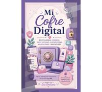 Mi Cofre Digital: Contraseñas, Correos, Redes Sociales, Suscripciones, Aplicaciones y Mucho Más