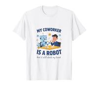 Mi compañero de Trabajo es un Robot AI Office Humor Camiseta