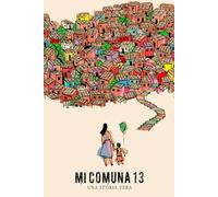 Mi Comuna 13: Een Waargebeurd Verhaal