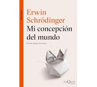 Mi Concepcion Del Mundo (premio Nobel De Fisica)
