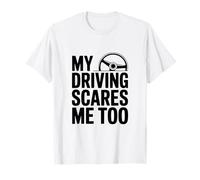 Mi conducción me Asusta Demasiado Divertido Conductor Humor Camiseta