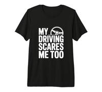 Mi conducción me Asusta Demasiado Divertido Conductor Humor Camiseta Premium