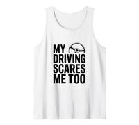 Mi conducción me Asusta Demasiado Divertido Conductor Humor Camiseta sin Mangas