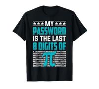 Mi contraseña es el último 8 dígitos de Pi Camiseta