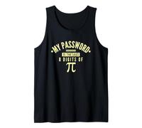 Mi contraseña es el último 8 dígitos de Pi Day Maths Nerd Camiseta sin Mangas