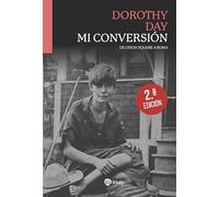 Mi conversión: De Union Square a Roma (Biografías y Testimonios)