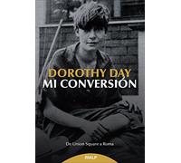 Mi conversion: De Union Square a Roma (Biografías y Testimonios)