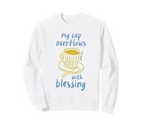 Mi Copa rebosa de bendición Salmo 23:5 Fe Cristiana Sudadera