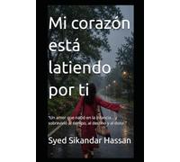 Mi corazón está latiendo por ti: “Un amor que nació en la infancia… y sobrevivió al tiempo, al destino y al dolor.”