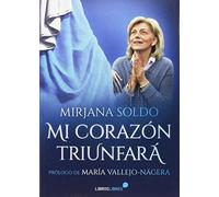 MI CORAZÓN TRIUNFARÁ: Prólogo de María Vallejo-Nágera