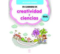 Mi Cuaderno 1 de creatividad y Ciencias Nivel 1 Educación Infantil (CIENCIA PARA TODOS)