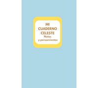 Mi Cuaderno Celeste: Notas y Pensamientos | Cuaderno de escritura elegante