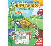 Mi cuaderno de actividades dinosaurios: Libro en color para niños de 5 a 8 años | +65 juegos y actividades: escritura, sopa de letras, laberintos, ... art | idea de regalo para niñas y niños