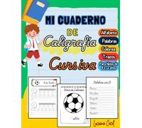 Mi cuaderno de Caligrafía Cursiva para Niños de 8 a 12 años: Refuerza tu escritura. Traza letras, palabras y oraciones. Colorea mientras aprendes. Con ... motivadoras. (Aprendiendo a Leer y Escribir)