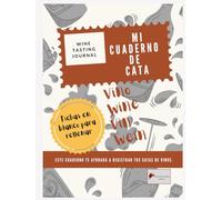 Mi Cuaderno de Cata: Aprende a Catar con Fichas en Blanco y Guía Paso a Paso: Wine Journal con Fichas en blanco, análisis de Aromas y guía de Defectos.