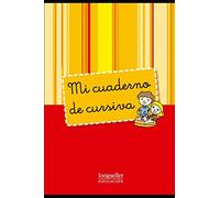 Mi cuaderno de cursiva: Primer Ciclo