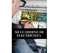 Mi cuaderno de electricista: Para entusiastas de los electricistas | Cuaderno de calidad | Magnífico diseño | cuaderno fácil de llenar