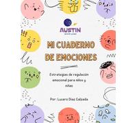 Mi cuaderno de emociones: Estrategias de regulación emocional para niños y niñas