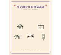 Mi Cuaderno de la Ciudad: Colorear, trazar y unir puntos con los oficios de la ciudad