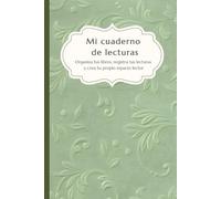 Mi cuaderno de lecturas: Organiza tus libros, registra tus lecturas y crea tu propio espacio lector (modelo época verde)