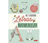 Mi cuaderno de letras. Naturaleza: Descubre alfabetos creativos (TENDENCIAS JUVENILES)