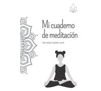 Mi cuaderno de meditación: Om mani padme hum (Cuadernos de yoga)