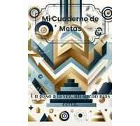 Mi Cuaderno de Metas: Un paso a la vez, un sueño más cerca.