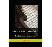 Mi cuaderno de música: Pentagramas y anotaciones