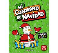Mi Cuaderno de Navidad - Actividades Navideñas para Niños y Niñas: Libro de Actividades Divertidas: Sudoku, Mandalas, Laberintos, Dibujos, Juegos y ... ideal para Vacaciones. PÁGINAS EN COLOR.
