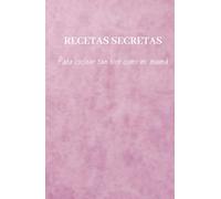 Mi Cuaderno de Recetas Caseras: Organiza tus Platos Favoritos Paso a Paso: Anota tus mejores recetas y crea tu recetario personalizado para toda la vida