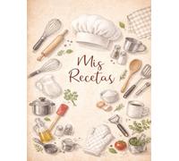 Mi Cuaderno de Recetas: Cuaderno de recetas en blanco para inventar tus 100 platos favoritos | Tamaño A4, 110 páginas. -3-