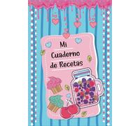 Mi Cuaderno de Recetas: Recetario de Cocina en Blanco Para Llenar - Cuaderno Para 52 Recetas Doble Página . Formato A5 - 110 páginas.
