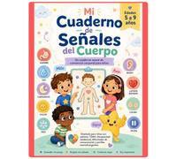 Mi cuaderno de señales del cuerpo: Un libro de actividades suave sobre conciencia corporal para sentimientos, necesidades, señales sensoriales y autocuidado