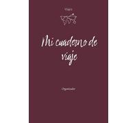 Mi cuaderno de viaje: Organizador granate