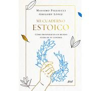 Mi cuaderno estoico: Cómo prosperar en un mundo fuera de tu control (Ariel)