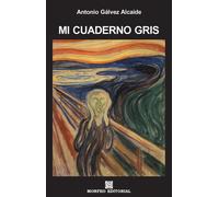 Mi cuaderno gris | Antonio Gálvez Alcaide