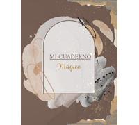 MI CUADERNO MÁGICO/ 100 PÁGINAS